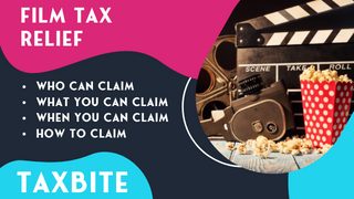 What is UK Film Tax Relief and How do I Claim?